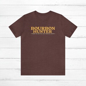 Bourbon Hunter T-Shirt: Kentucky Whiskey Lover Gift Heather Maroon