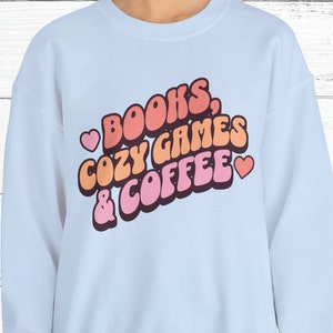 Cozy Gamer Sweatshirt | Cozy Gaming | Gamer Gifts | Cozy Gamer Aesthetic | Gifts for Gamers | Book Lover Gift | Gamer Girl image 7