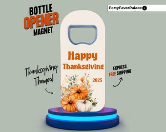 Personalized Thanksgiving Bottle Opener Magnet: Pumpkin Party Favors