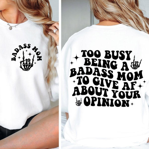 Too Busy Being a Badass Mom Svg, Mom Sublimination, Badass Mom, Mom Svg, Mama Svg, Mom Cut File, Badass Mama Svg Png, Cut file for Cricut