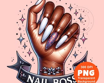 Nail Boss PNG Nail Tech Png Glitter Nail Polish Png Nail Artist Nail Salon Png Sublimation Design DTG POD Clipart Digital Download