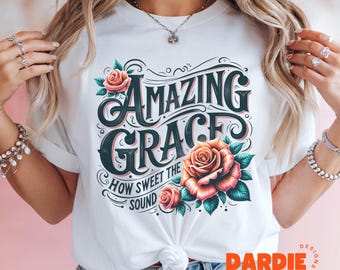 Floral Amazing Grace PNG How Sweet the Sound, Christian Png Jesus Png Faith Png Christian Easter Png Sublimation Design Clipart Download