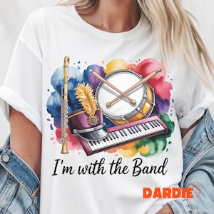 I&#39;m with the Band PNG Marching Band Png Music Png  Band Mom Sublimation Design INSTANT DOWNLOAD