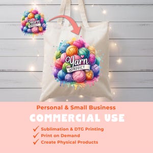 May include: A cream-colored tote bag featuring a colorful graphic of yarn balls in shades of pink, blue, yellow, and purple. The words "Yarn Addict" are written in a cursive font. The bag is designed for commercial use.