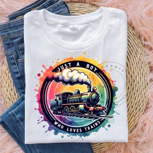 Just a boy who loves trains PNG Watercolor Train Railroad Steam Train Boys Shirt Sublimation Design Trending Clipart Digital Download