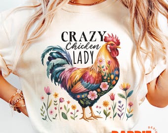 Crazy Chicken Lady PNG, Floral Watercolor Rooster Clipart, Farmhouse Sublimation Design, Homestead Farm Animals, Funny Chicken Lover