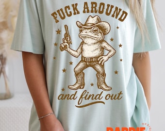 Rana vaquera PNG: Diseño de sublimación de humor adulto sarcástico, imágenes prediseñadas de "F*** Around and Find Out"