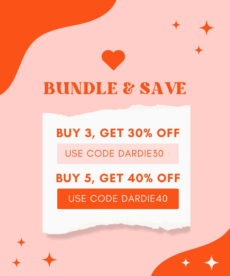 Pode incluir: Um gr&aacute;fico rosa e laranja com um cora&ccedil;&atilde;o e estrelas. O texto diz "BUNDLE & SAVE" com duas ofertas: "BUY 3, GET 30% OFF, USE CODE DARDIE30" e "BUY 5, GET 40% OFF, USE CODE DARDIE40".