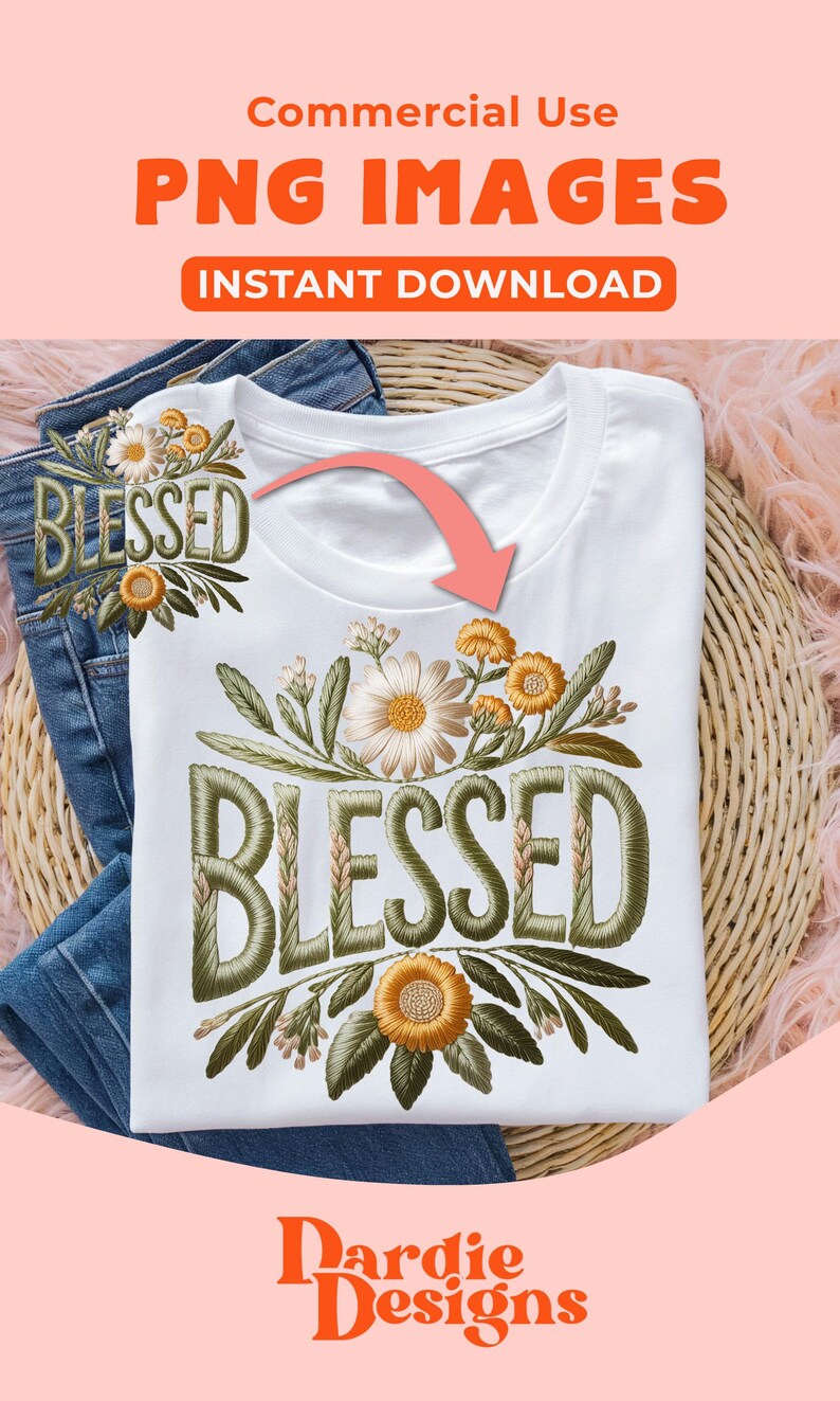 May include: A white t-shirt with the word "BLESSED" embroidered in green, surrounded by floral designs in yellow and white. The shirt is folded on top of blue jeans. The image also includes the text "Commercial Use PNG Images Instant Download".