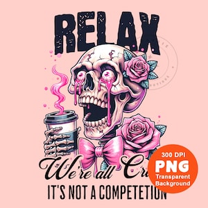 Funny Skeleton PNG Sarcastic Adult Humor Png Mom Life Png Sublimation Design Trending Clipart Digital Download