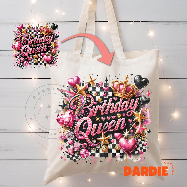 May include: A white canvas tote bag with a pink and black design featuring the words "Birthday Queen" in a glittery font. The design also includes a crown, hearts, and stars.
