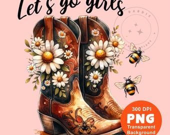 Let's Go Girls png westerse sublimatie clipart cowgirl laarzen cowgirl hoed zonnebloemen png dtf dtg trending clipart instant download