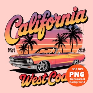 California PNG West Coast Png, Vintage Retro California Life Png Tshirt Sublimation Design Trending Clipart Digital Download