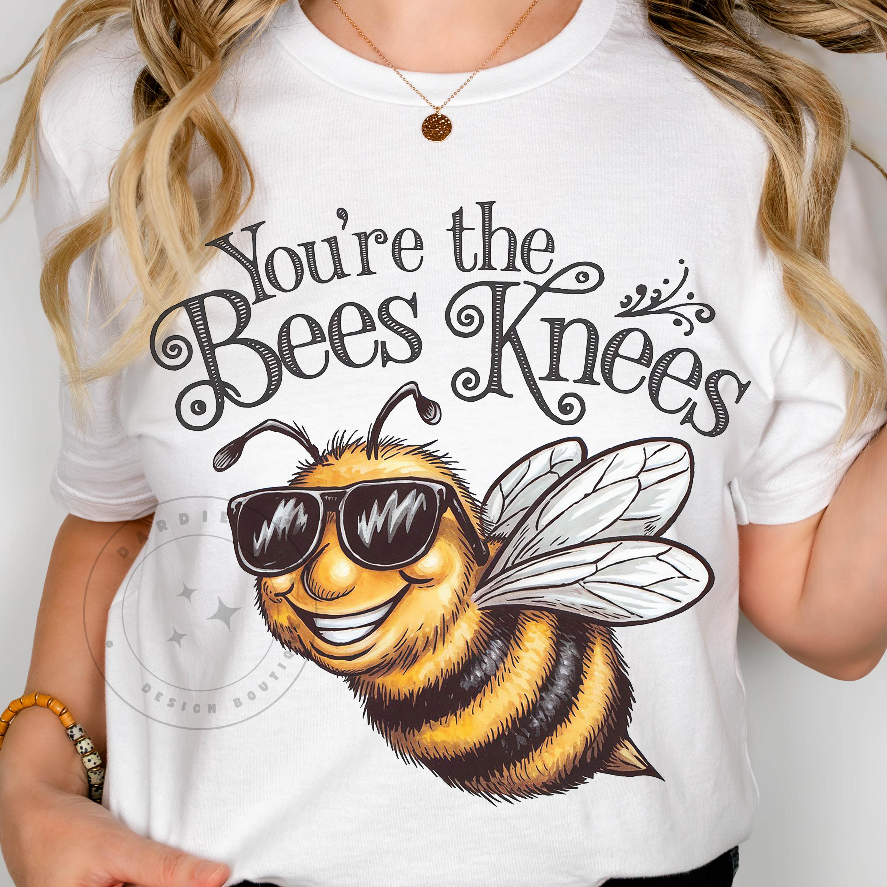 You're the Bees Knees PNG Bee Design Cheeky PNG Cute Saying