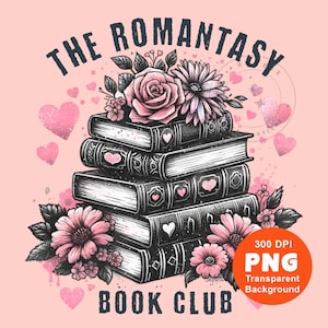 Romantasy Book Club png, Books png, Bookish png, Fantasy Books, Reader Png, reading png, Romance Book png, Book Lover Sublimation Design