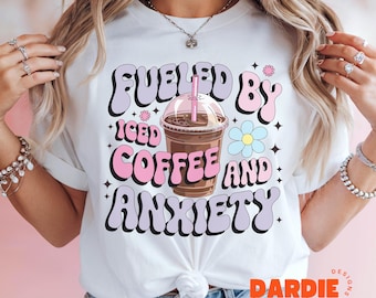 Fueled By Coffee and Anxiety Png Iced Coffee Clipart Funny Coffee Quote Png Coffee Lover  Sublimation Design Evergreen Trending Png
