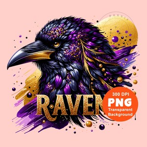 May include: A digital illustration of a raven's head, featuring a detailed depiction of its feathers in shades of purple, black, and gold. The word "RAVEN" is displayed in gold glitter text. Includes a "300 DPI PNG Transparent Background" graphic.