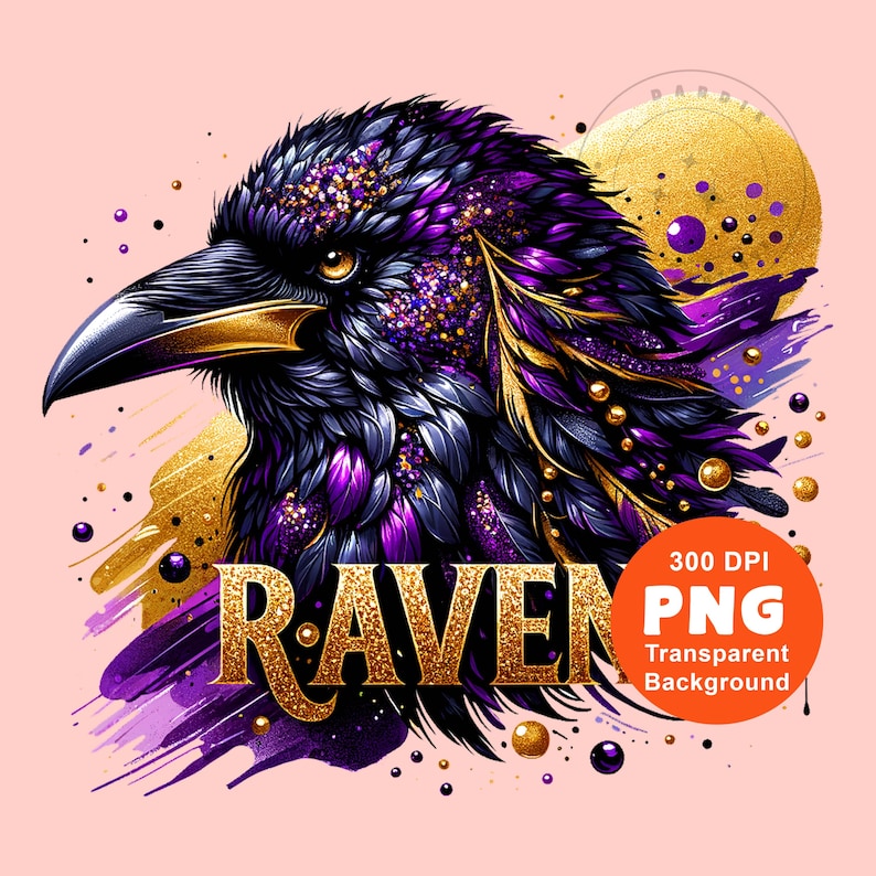 May include: A digital illustration of a raven's head, featuring a detailed depiction of its feathers in shades of purple, black, and gold. The word "RAVEN" is displayed in gold glitter text. Includes a "300 DPI PNG Transparent Background" graphic.