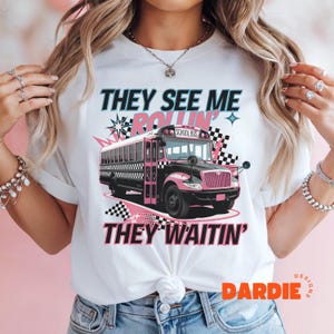 Bus Driver PNG They See Me Rollin They Waitin Funny Bus Life Bus Driver Gift Bus Driver Tshirt Sublimation Design Clipart Digital Download