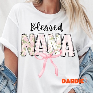 Blessed Nana PNG Floral Nana Doodle Letters Spring Coquette Nana Mothers Day Gift Tshirt Sublimation Design Trendy Clipart Digital Download