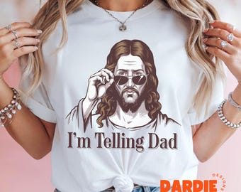 I'm Telling Dad PNG Funny Jesus Saying Png Bible Verse Christian Humor Sublimation Design Trending Clipart Digital Download
