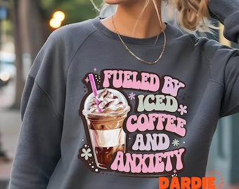 Funny Coffee Quote Png Iced Coffee Clipart Coffee Lover Fueled By Coffee and Anxiety Sublimation Design Evergreen Trending Png