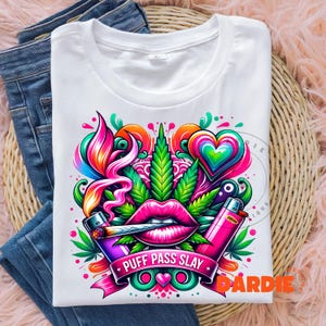 Puff Pass Slay PNG 420 PNG Girly Weed Pot Smoker Cannabis Png Sublimation Design Trending Clipart Digital Download