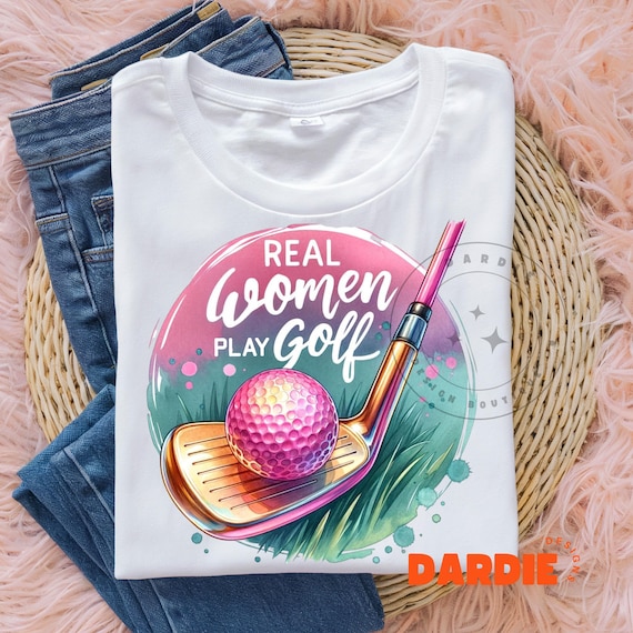 Real women Play Golf PNG Girl Golfing Ladies Golf Shirt Women's Sport Png Sublimation Design Trending Clipart Digital Download