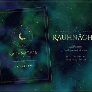 Pu&ograve; includere: Un quaderno di esercizi stampabile intitolato RAUHN&Auml;CHTE con uno sfondo nebulosa verde e blu con stelle, una mezzaluna dorata e fasi lunari. Il testo include WORKBOOK ZUM AUSDRUCKEN, RAUHN&Auml;CHTE, Zw&ouml;lf N&auml;chte, Zw&ouml;lf Dates mit dir selbst, 43 SEITEN, PDF, A4, MIT 12 NACHTKARTEN.
