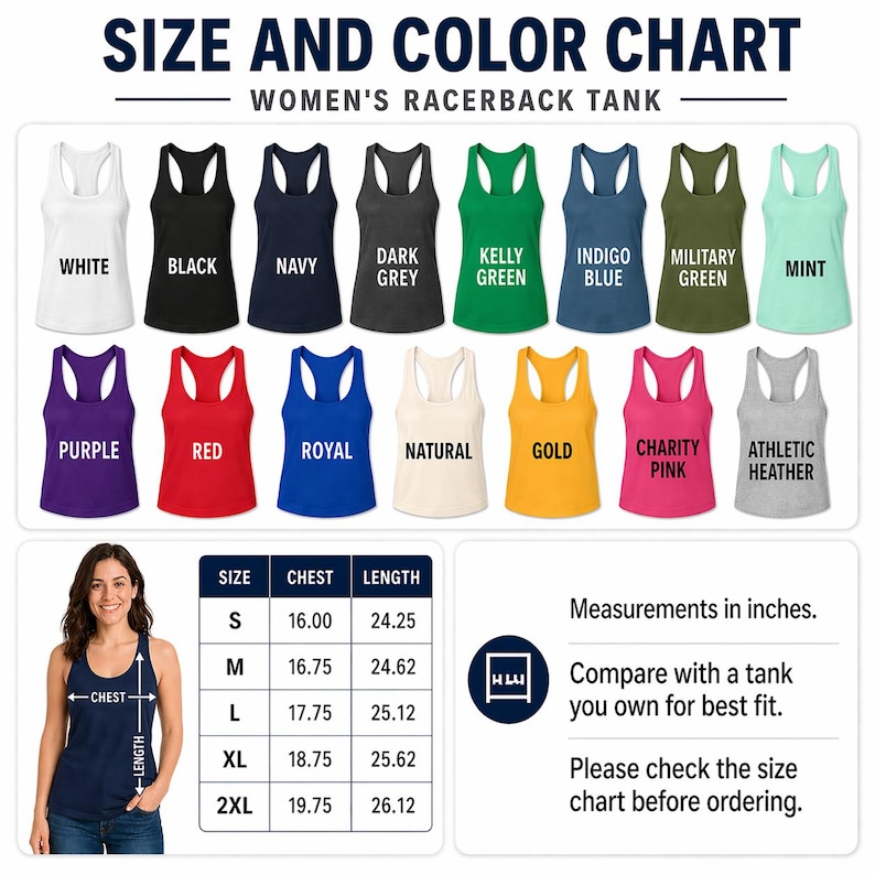 May include: A size and color chart for women's racerback tanks, featuring various colors like white, black, navy, and red. The chart includes measurements in inches, with chest and length dimensions for sizes S to 2XL. The text reads, "Please check the size chart before ordering."