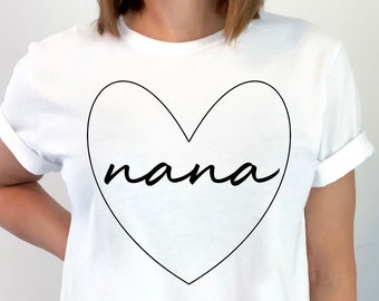 Nana Shirt, Nana Heart Shirt, Mothers Day Shirt, Grandma Heart Shirt, Grandmother Shirt, Mimi Gigi Shirts, Cute Nana Shirt, Grammy Shirt