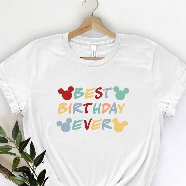 Disney Best Birthday Ever Shirt, Disney Birthday Shirt, Disneyworld Shirts, Disney Shirt, Birthday Gift Shirt, Disney Birthday Party Shirt