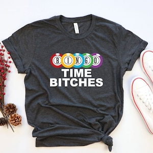 Bingo Time Bitches Shirt, Bingo Game Lover Tees, Funny Bingo Player T-Shirt, Bingo Vintage Shirt, Gift for Bingo Game Lover,I Love Bingo Tee