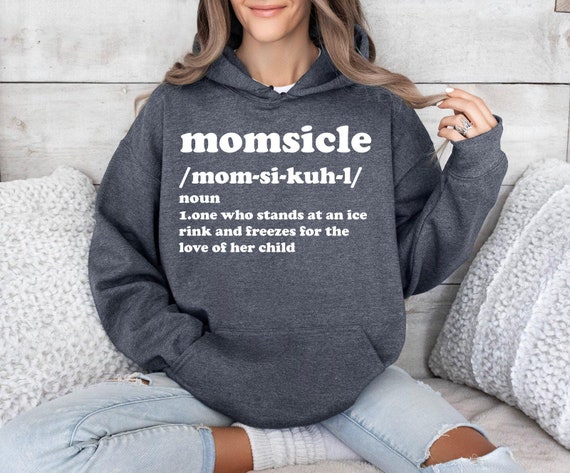 Momsicle Definition Hoodie, Sports Mom Hoodie, Cool Mom Gift, Hockey Mom Hoodie, Player Mom Gift, Soccer Hoodie, Ice Hockey Hoodie