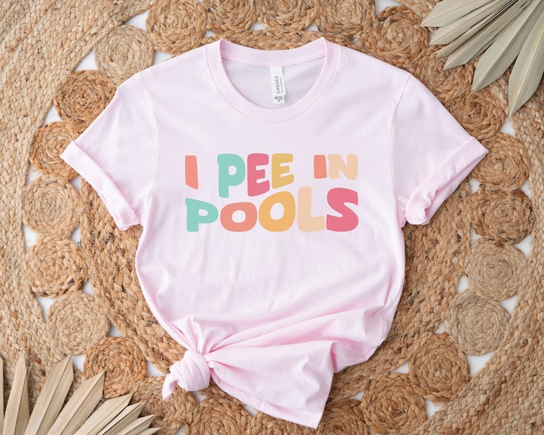 I Pee In Pools Shirt, Sarcastic Shirt, Novelty TShirt, Funny Saying Shirts, Offensive Shirt, Favorite Sarcastic Friend Tee, Best Humor Shirt image 2