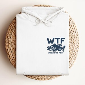 Funny WTF Where Is The Fish Pocket Hoodie, Fisherman Hoodie, Minimalist Fishing Hoodie, Fathers Day Hoodie, Present for Fisherman Hoodie 画像 3