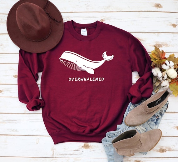 Whale Sweatshirt, Overwhalemed Sweathirt, Funny Whale Hoodie, Sarcastic Hoodie, Funny Hoodie for Anime Lover, Ocean Life Hoodie, Cute Whale