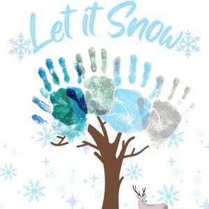 May include: A winter-themed artwork featuring a brown tree with handprint leaves in shades of blue and green. The text "Let it Snow" is written in light blue script above the tree. A deer stands in the snow, with snowflakes and stars scattered around.