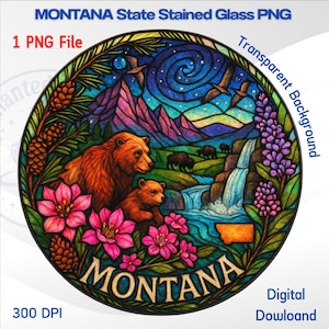 May include: A circular stained glass design depicting a Montana landscape with bears, waterfalls, and flowers. The design includes the text "MONTANA" and "MONTANA State Stained Glass PNG". The image has a transparent background and is 300 DPI.