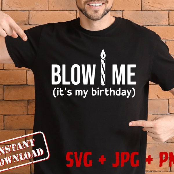 Blow Me Its My Birthday - Etsy