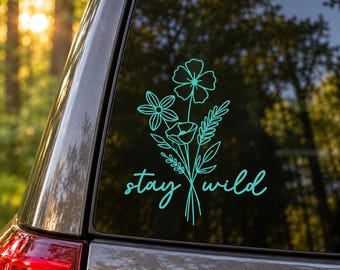 Autocollant floral sauvage « Stay Wild », autocollant floral pour voiture, autocollant vinyle floral sauvage, autocollant floral bohème, autocollant botanique pour fenêtre, cadeau pour amoureux de la nature, Cott