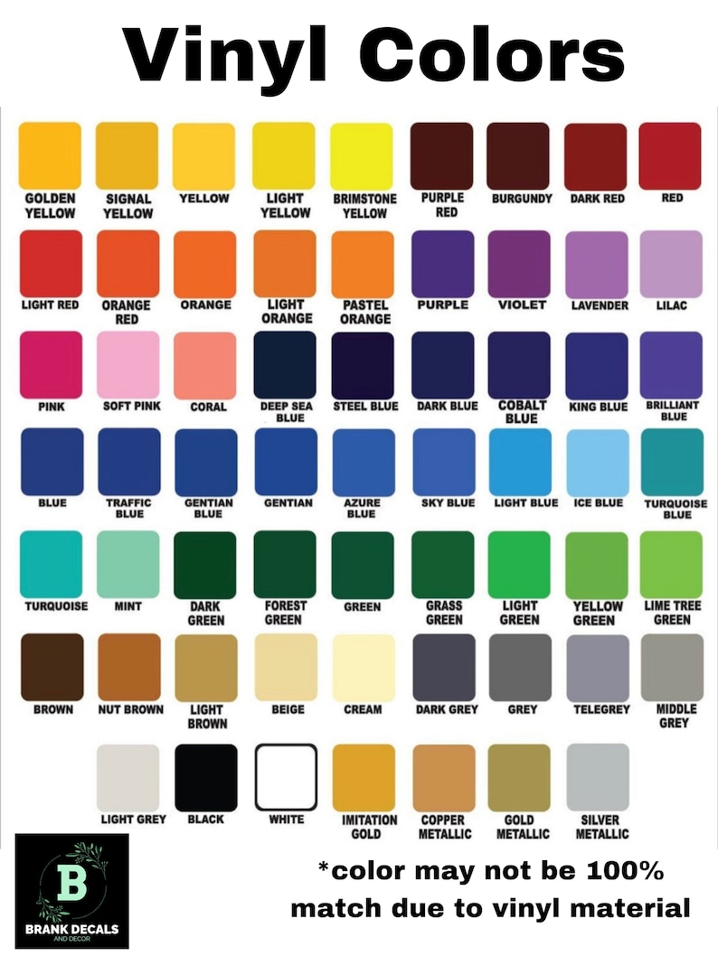 May include: A color chart titled Vinyl Colors displaying a grid of numerous square color swatches with labels including Golden Yellow, Red, Purple, Blue, Green, Brown, Grey, Black, White, and metallic shades, with a disclaimer about color matching.