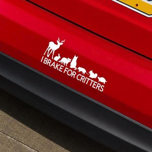I Brake For Critters Decal, Wildlife Car Decal, Funny Animal Lover Sticker, Nature Lover Gift, Car Window Vinyl, Bumper Sticker