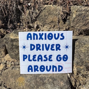 Go Around Decal, Go Around Me Decal, I Left on Time Decal, Anxious Driver Decal, Please Go Around Decal