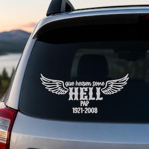 Give Heaven Some Hell Memorial Decal, Personalized Memorial Decal, In Loving Memory Sticker, Angel Wings Car Decal, Custom Remembrance Decal