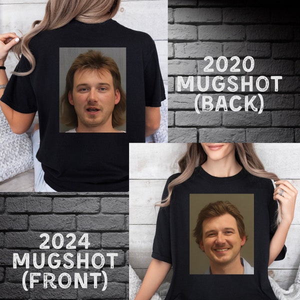 Morgan Mugshots 2020 and 2024, Comfort Colors T-Shirt, Front and Back Graphics, Wallen Concert Tee, Country Music Fan Gift, MW Mug Shot Tee