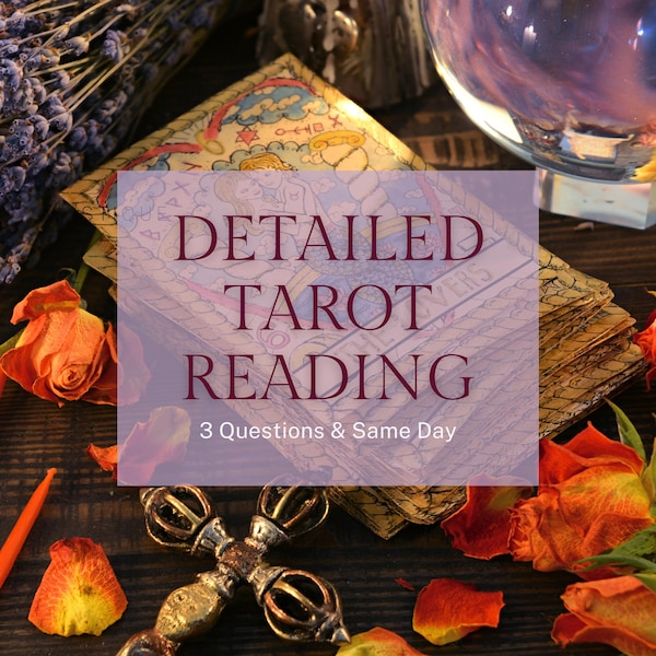 Very Detailed Tarot Reading / Love Tarot Reading / Same Hour Tarot Reading