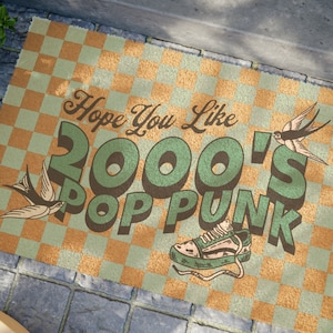 Hope You Like Pop Punk Doormat, emo, elder emo, emo decor, 2000s, when we were young, millennial, pop punk, pop punk doormat, emo doormat