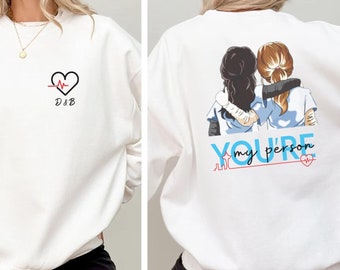 Grey's Anatomy "You are my person" Sweatshirt & Hoodie | TV Series Design Apparel, Grey Sloan Memorial Hospital, Best Friend Customized Gift
