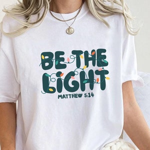 Sei das leichte Shirt, Bibel-Vers-Shirts, Matthäus 5:14, Jesus Kreuz-T-Shirts, christliche Hemden, Frauenkleidung, Glaube-Shirt, religiöses Hemd